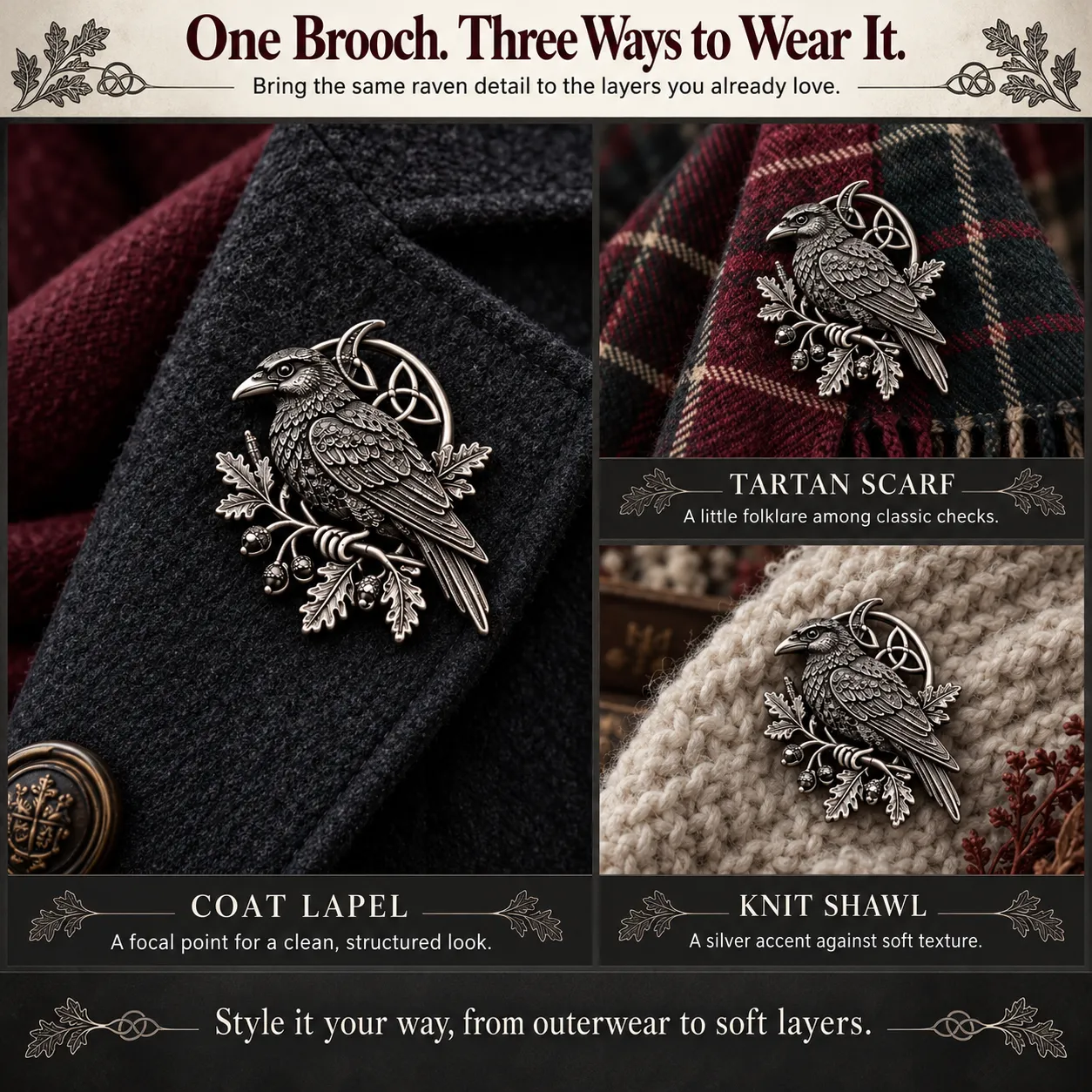 The silver raven brooch styled on a coat lapel, a tartan scarf and a knitted shawl