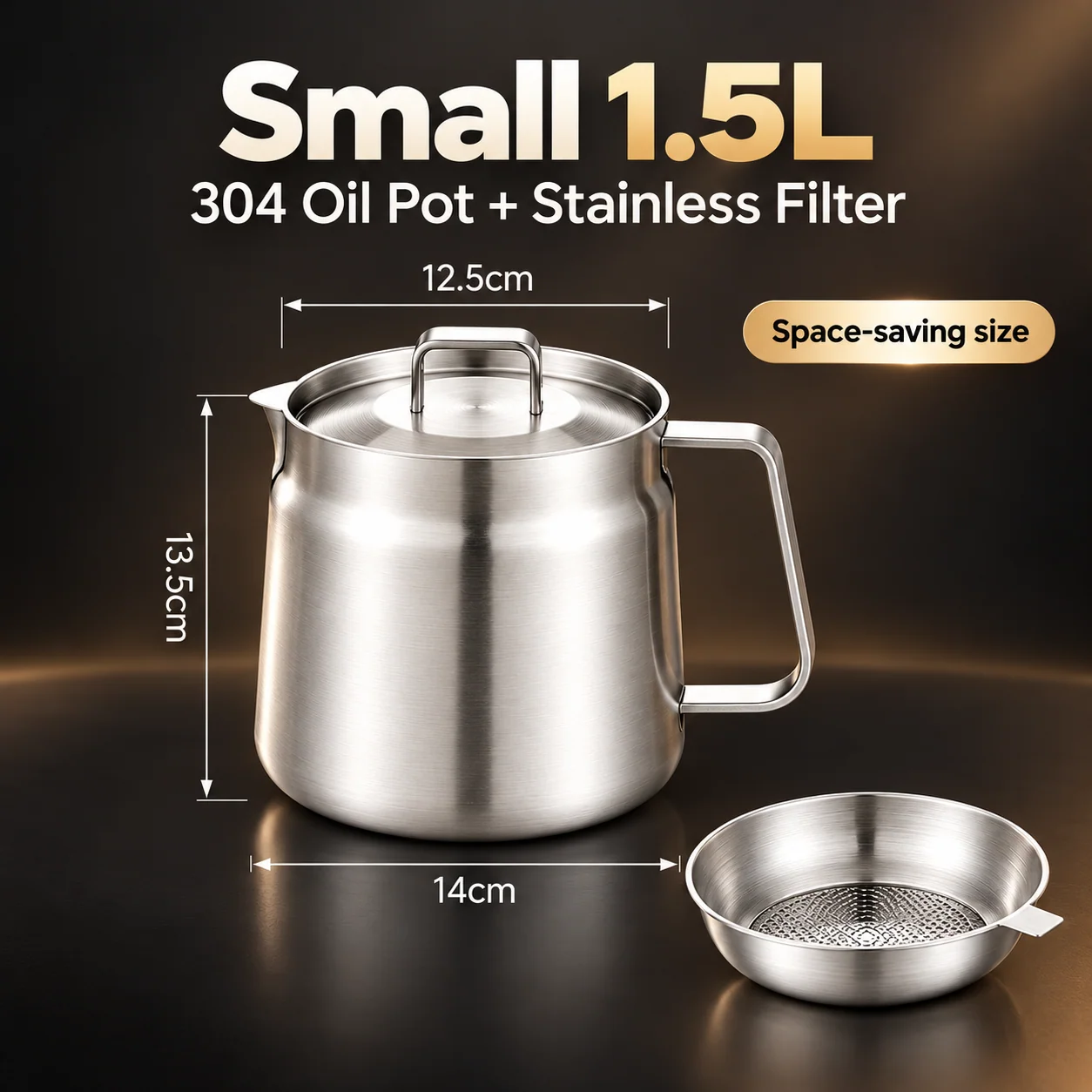 Small 1.5-liter stainless steel oil pot and filter bowl with illustrated dimensions of 12.5 cm, 13.5 cm and 14 cm