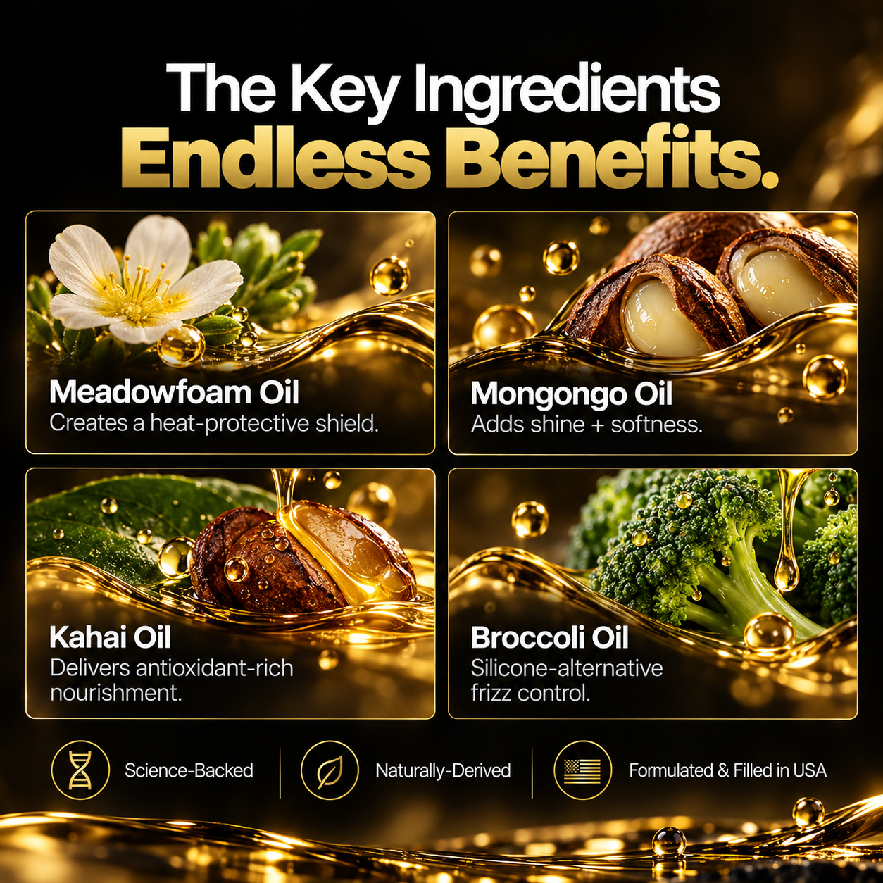 Meadowfoam Mongongo Kahai and Broccoli Seed Oils